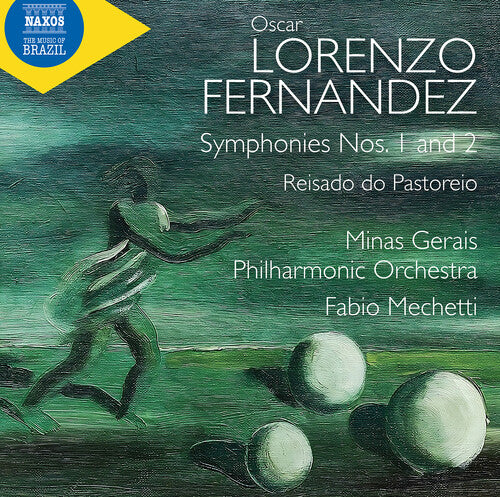 Fernandez / Minas Gerais Philharmonic Orchestra: Fernandez: Symphonies Nos. 1 & 2 "O Cacador de Esmeraldas"; Reisado do Pastoreio