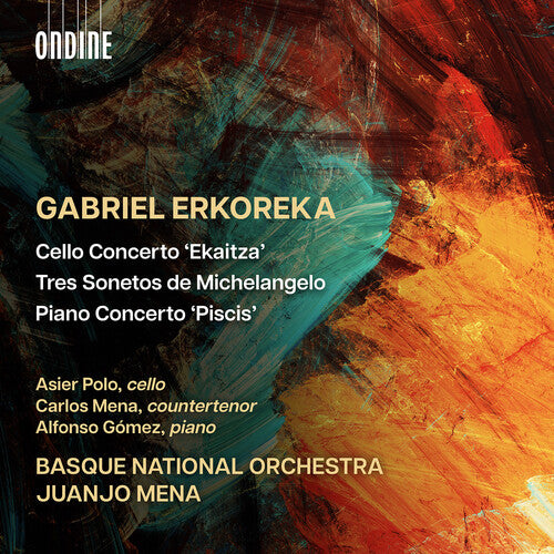 Erkoreka / Mena / Basque National Orchestra: Erkoreka: Cello Concerto; Tres Sonetos de Michelangelo; Piano Concerto