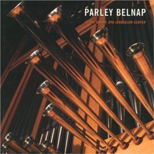 Belnap, Parley: Parley Belnap at the Organ