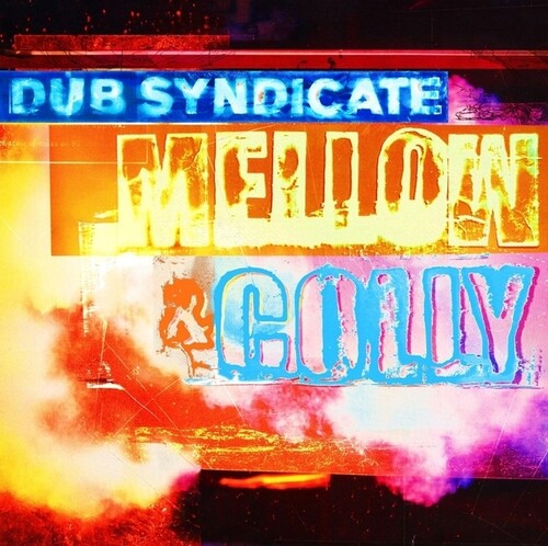 Dub Syndicate: Mellow & Colly - Expanded Edition with CD