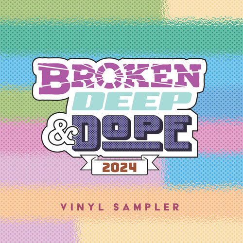 Broken Deep & Dope : Sampler 2024 / Various: Broken, Deep & Dope : Sampler 2024 (Various Artists)