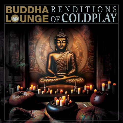 Buddha Coldplay / Various: Buddha Lounge Renditions of Coldplay (Various Artists)