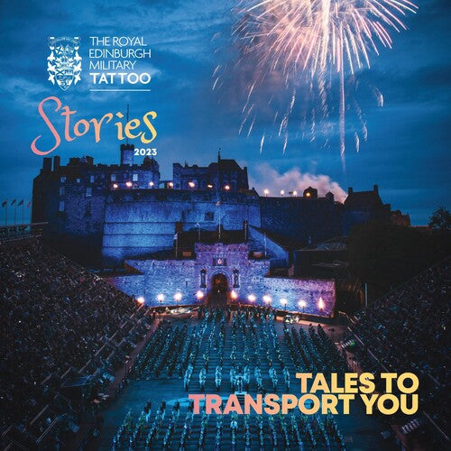 Royal Edinburgh Military Tattoo: Stories / Various: Royal Edinburgh Military Tattoo: Stories 2023 (Various Artists)