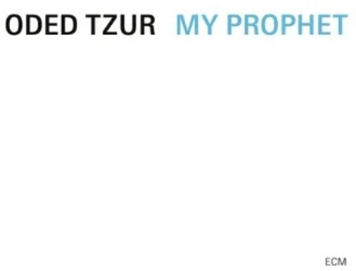Tzur, Oded: My Prophet