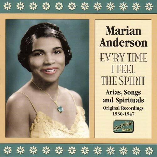 Anderson, Marian: Ev'ry Time I Feel the Spirit (1930-47)