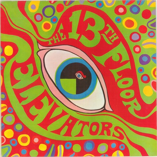 13th Floor Elevators: Psychedelic Sounds Of The 13th Floor Elevators