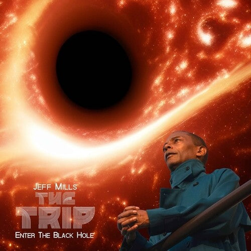 Mills, Jeff: Trip: Enter The Black Hole