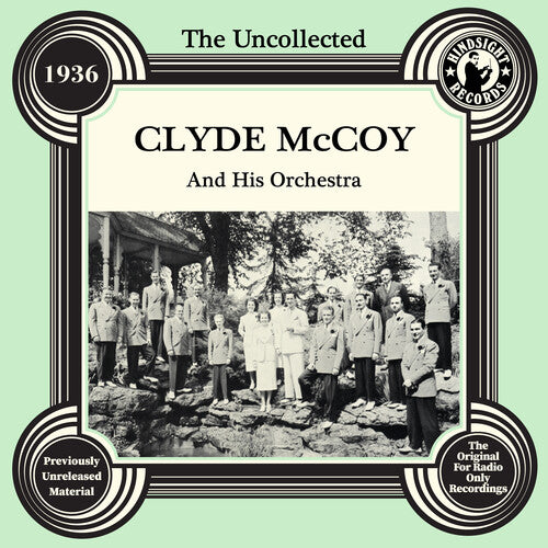 McCoy, Clyde: The Uncollected: Clyde Mccoy And His Orchestra - 1936