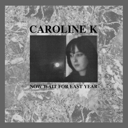 Caroline K: Now Wait for the Last Year