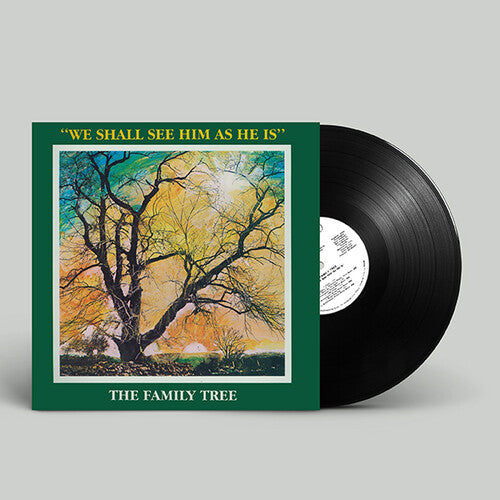 Family Tree: We Shall See Him As He Is