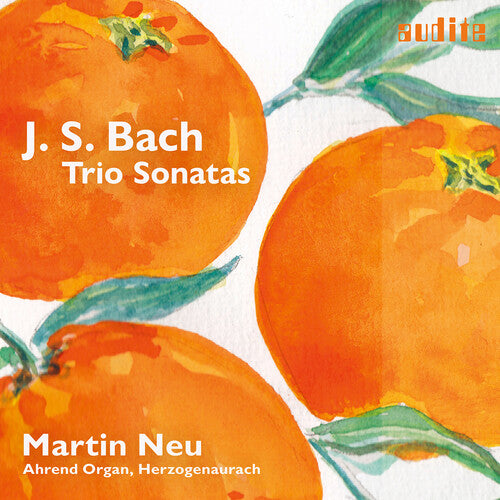 Bach / Neu: J.S. Bach: Trio Sonatas for Organ, BWV 525-530