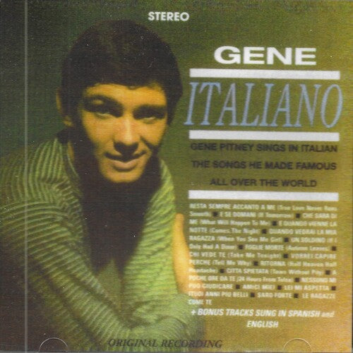 Pitney, Gene: Italiano: Gene Pitney Sings In Italian The Songs He Made Famous All Over The World