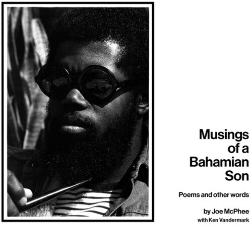 McPhee, Joe / Vandermark, Ken: Musings Of A Bahamian Son: Poems And Other Words