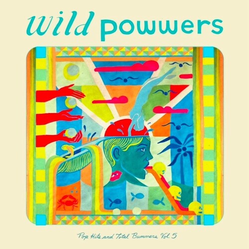 Powwers, Wild: Pop Hits & Total Bummers 5