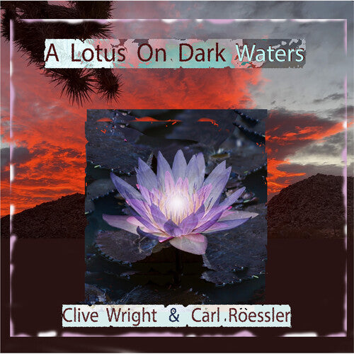 Wright, Clive / Roessler, Carl: A Lotus on Dark Waters