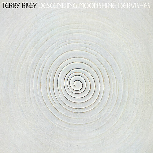 Riley, Terry: Descending Moonshine Dervishes