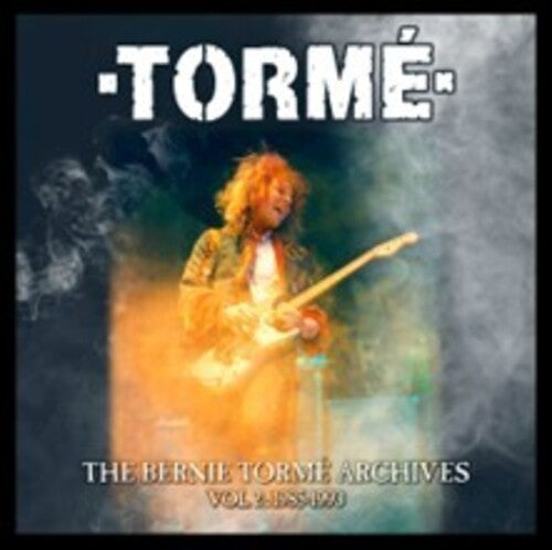 Torme: Bernie Torme Archives Vol 2: 1985-1993