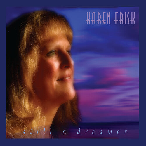 Frisk, Karen: Still A Dreamer