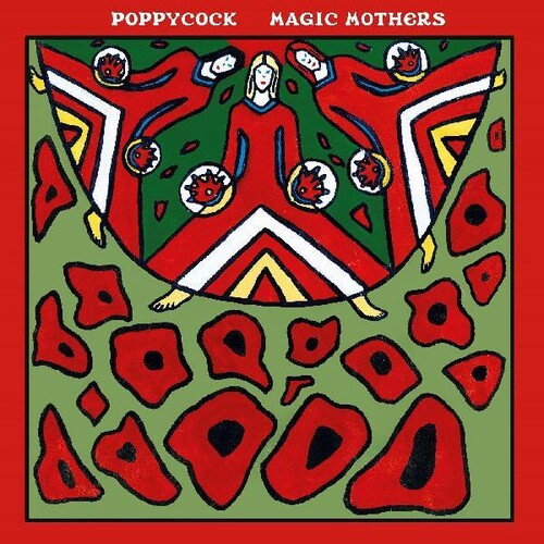 Poppycock: Magic Mothers