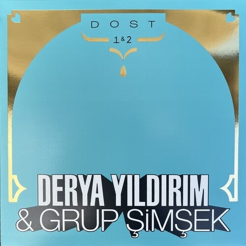 Yildirim, Derya & Grup Simsek: Dost 1 & 2 - Colored Vinyl with Gold Foil Print Sleeve