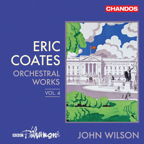 Coates / BBC Philharmonic: Coates: Orchestral Works, Vol. 4