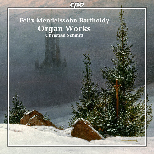 Bartholdy / Schmitt: Mendelssohn: Organ Works