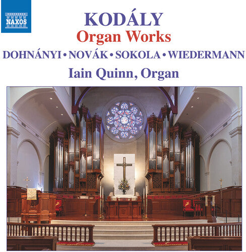 Kodaly / Dohnanyi / Wiedermann / Quinn: Kodaly: Organ Works