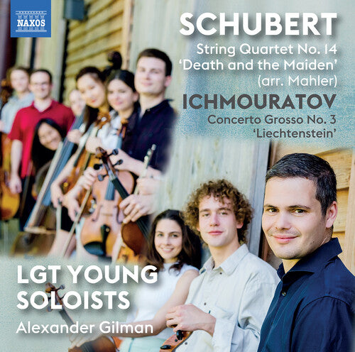 Ichmouratov / Gilman / Lgt Young Soloists: Schubert & Ichmouratov: Works for Strings