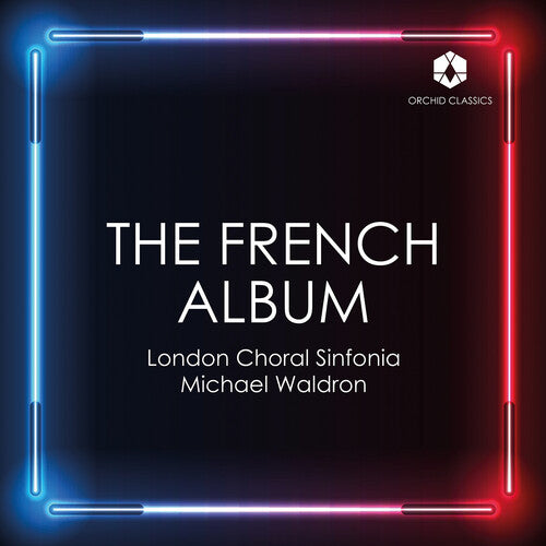 Dupre / Faure / London Choral Sinfonia: The French Album