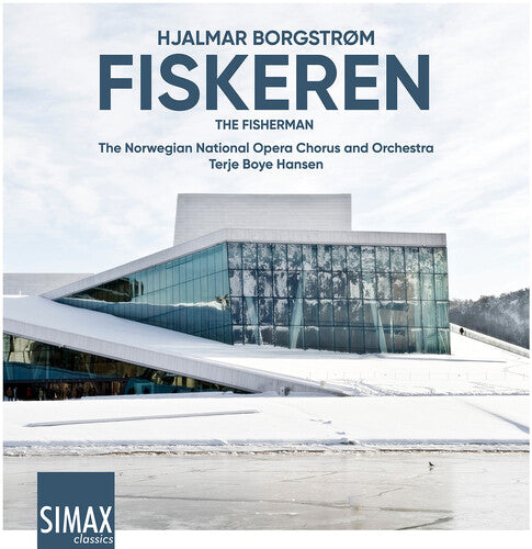 Borgstrom / Norwegian National Opera Choir: Borgstrom: Fiskeren - Der Fischer