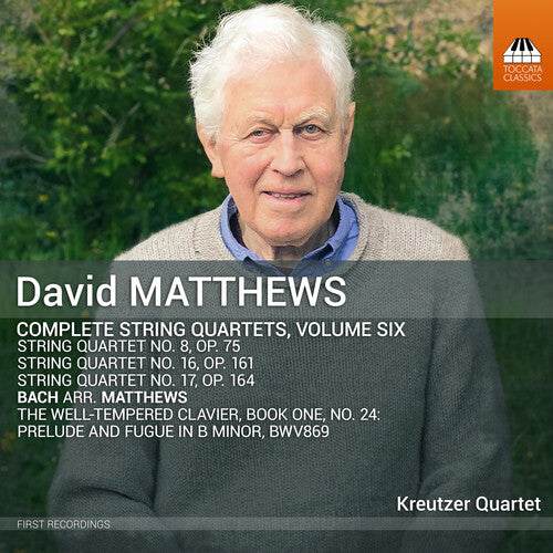 Matthews / Kreutzer Quartet: Matthews: Complete String Quartets, Vol. 6