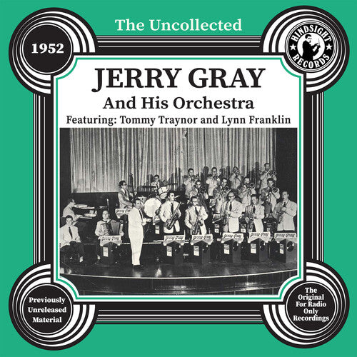 Gray , Jerry and His Orchestra: The Uncollected: Jerry Gray and His Orchestra - 1952
