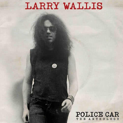 Wallis, Larry: Police Car: The Anthology