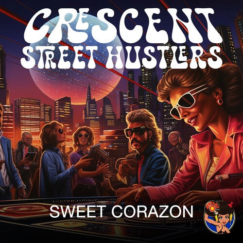 Crescent Street Hustlers: Sweet Corazon