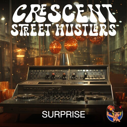 Crescent Street Hustlers: Surprise