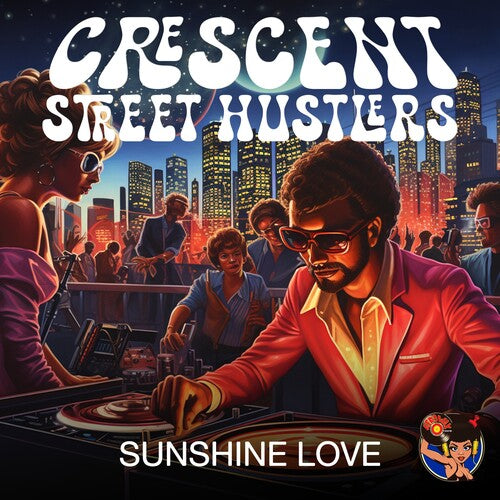 Crescent Street Hustlers: Sunshine Love