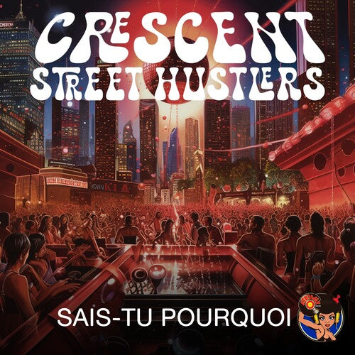 Crescent Street Hustlers: Sais-Tu Pourquoi - COMPACT DISCS