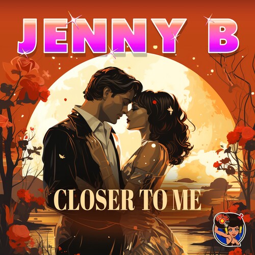 Jenny B: Closer To Me