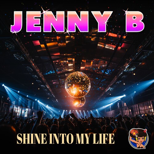 Jenny B: Shine Into My Life