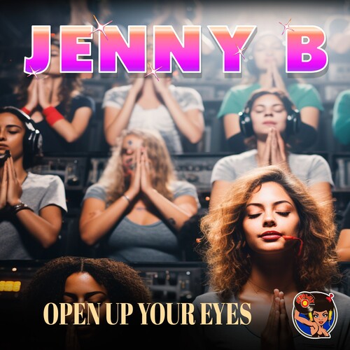 Jenny B: Open Up Your Eyes