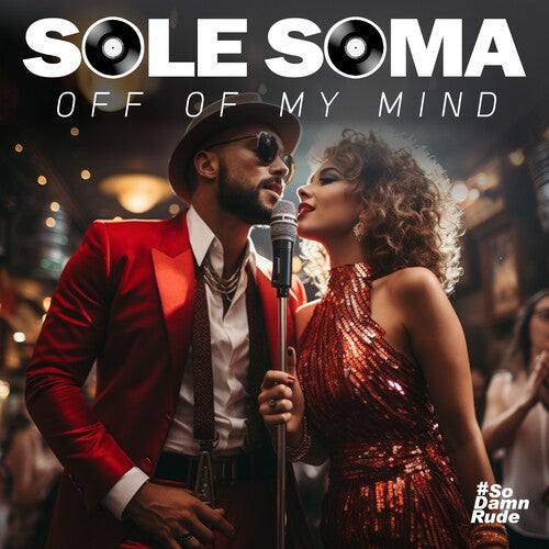 Soma, Sole: Off Of My Mind