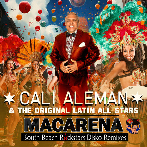 Aleman, Cali & the Original Latin All Stars: Macarena (South Beach Rockstars Disko Remixes)