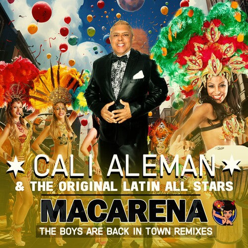 Aleman, Cali & the Original Latin All Stars: Macarena (The Boys Are Back In Town Remixes)