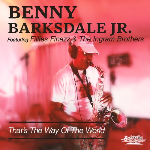 Barksdale, Benny Jr.: That's The Way Of The World