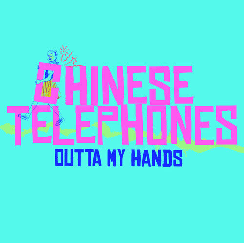 Chinese Telephones: Outta My Hands