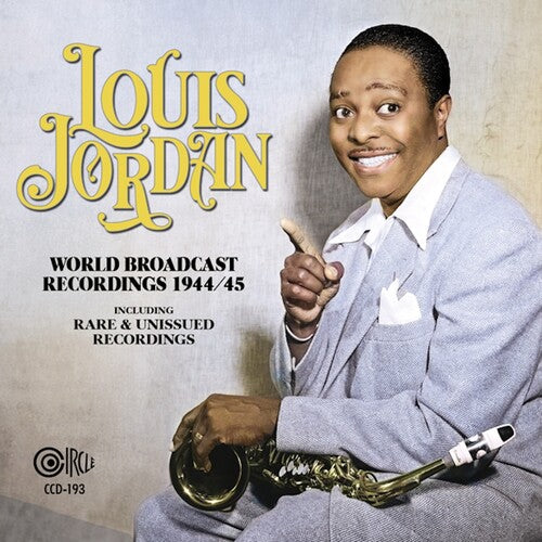 Jordan, Louis: World Broadcast Recordings 1944/45