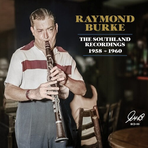 Burke, Raymond: The Southland Recordings 1958/60