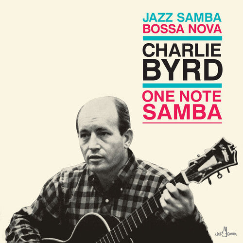 Charlie Byrd: One Note Samba - Limited 180-Gram Vinyl - VINYL LP