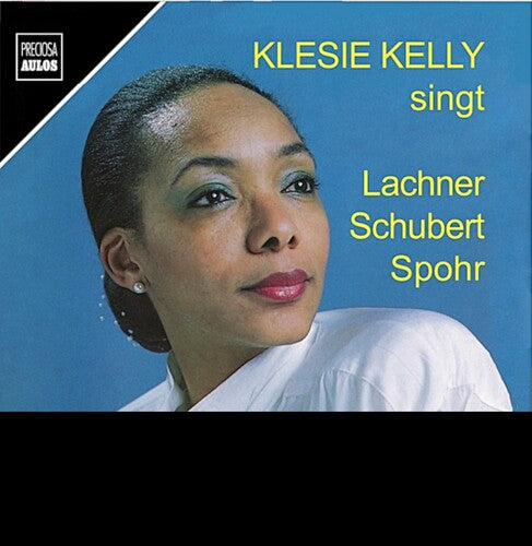 Schubert / Lachner / Klein: Klesie Kelly Singt Lachner, Schubert & Spohr