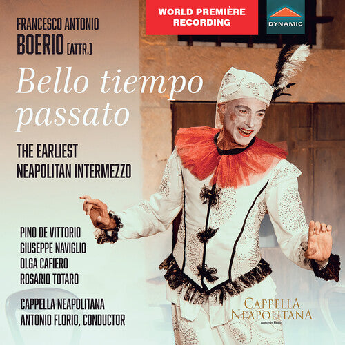 Boerio / Naviglio / Orchestra Cappella Neapolitana: Bello Tiempo Passato - Comic Intermezzo from